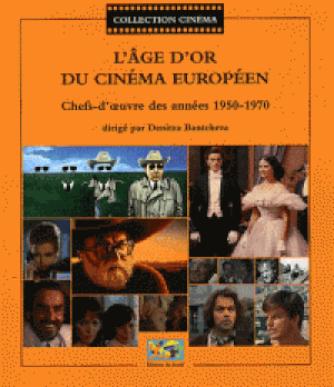 L'âge d'or du cinéma européen (Chefs d'oeuvre des années 50 - 70)