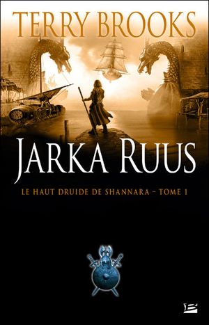 Jarka Ruus - Le Haut Druide de Shannara, tome 1