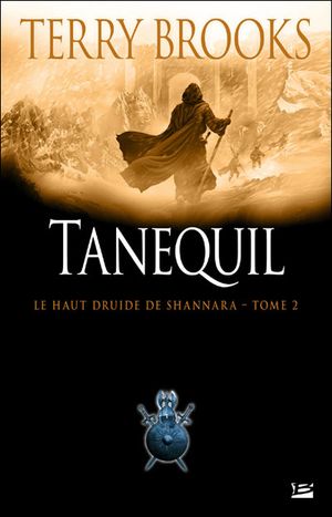 Tanequil - Le Haut Druide de Shannara, tome 2