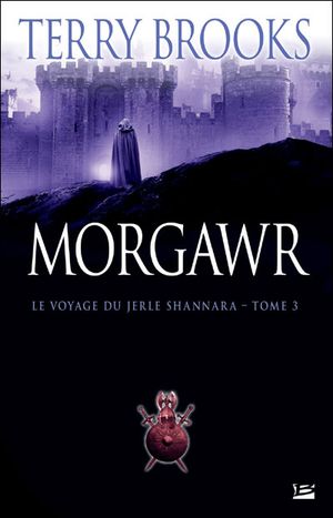Morgawr - Le Voyage du Jerle Shannara, tome 3