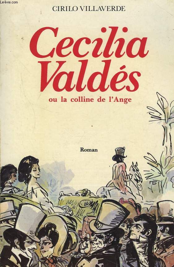 Cecilia Valdes Ou La Colline De Lange Cirilo Villaverde 9617