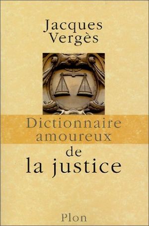 Dictionnaire amoureux de la justice