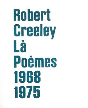 Là: Poèmes 1968-1975