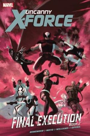 Uncanny X-Force: Final Execution, Book Two