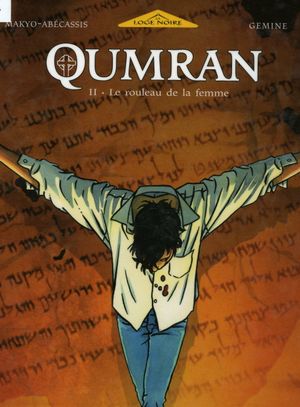 Le Rouleau de la Femme. Qumran, Tome 2