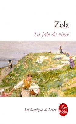 La Joie De Vivre - Émile Zola - SensCritique