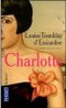Charlotte - Les soeurs Deblois, tome 1
