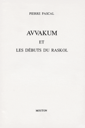 Avvakum et les débuts du raskol