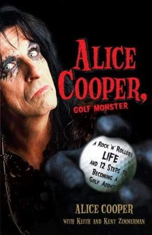 Alice Cooper, Golf Monster