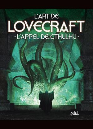 L’Art de Lovecraft : L’Appel de Cthulhu