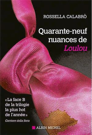 Quarante-neuf nuances de Loulou