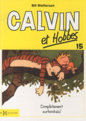 Complètement surbookés ! - Calvin et Hobbes, tome 15