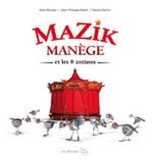 Mazik Manège et les huit zoziaux