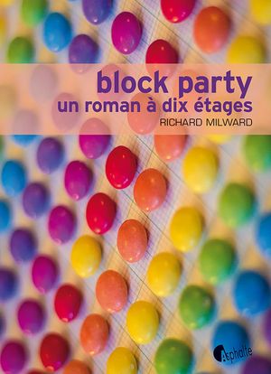 Block party - un roman à dix étages