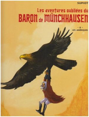 Les Amériques - Les Aventures oubliées du baron de Münchhausen, tome 2