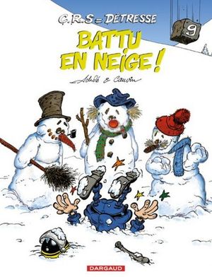 Battu en neige ! - CRS = Détresse, tome 9