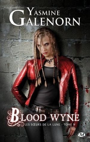 Blood Wyne - Les soeurs de la lune, tome 9