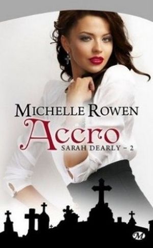 Sarah Dearly, tome 2 : Accro