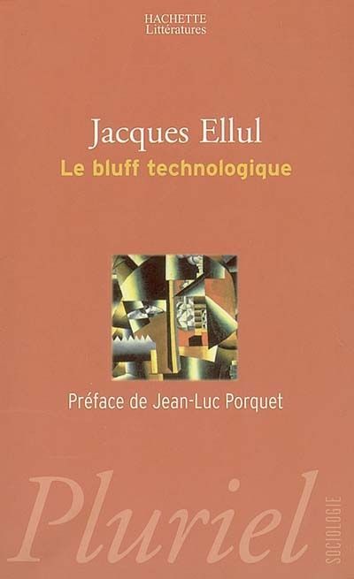 Le Bluff technologique - Jacques Ellul - SensCritique