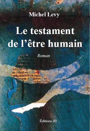 Le testament de l'être humain