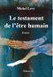 Le testament de l'être humain