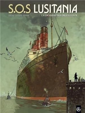 S.O.S. LUSITANIA Tome 1