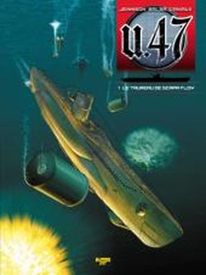 Le Taureau de Scapa Flow - U.47, tome 1