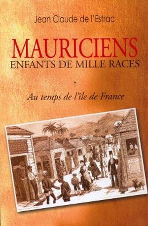 Enfants de Mille Races - Mauriciens, tome 1