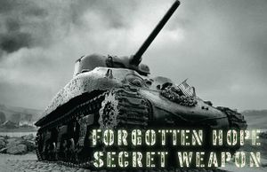 Forgotten Hope: Secret Weapon