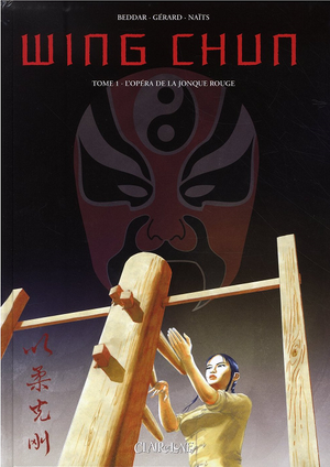 L'opéra de la jonque rouge - Wing Chun, tome 1