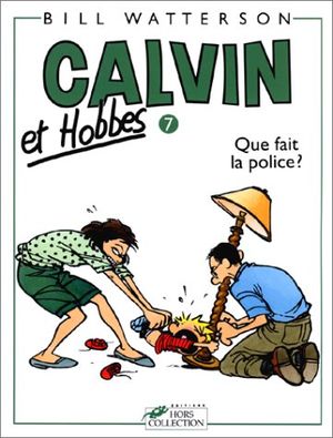 Que fait la police ? - Calvin et Hobbes, tome 7