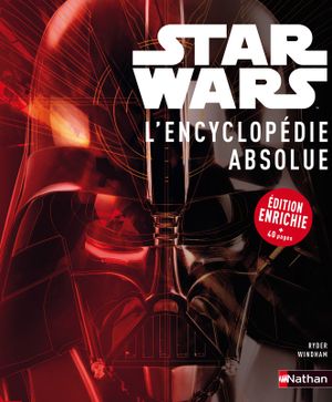 Stars Wars,l'encyclopédie absolue