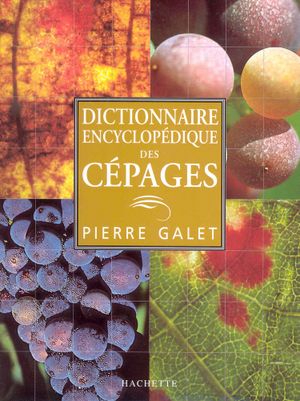 Dictionnaire encyclopédique des cépages