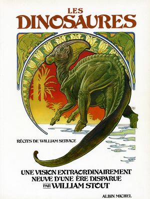 Les Dinosaures : Une vision extraordinairement neuve d'une ère disparue