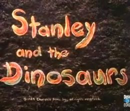 image-https://media.senscritique.com/media/000004591345/0/stanley_and_the_dinosaurs.jpg