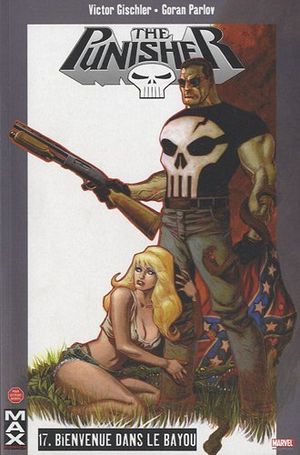 Bienvenue dans le bayou - The Punisher (Max Comics), tome 17