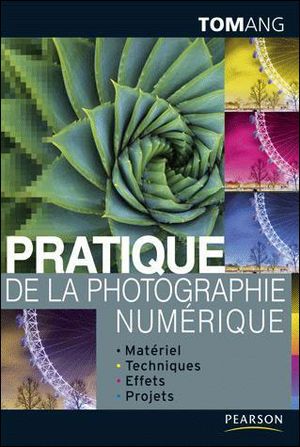 Guide pratique de la photographie numérique