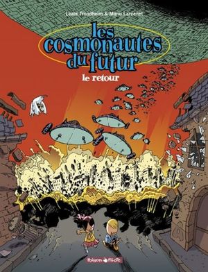 Le Retour - Les Cosmonautes du Futur, tome 2