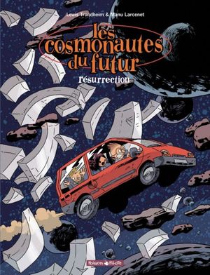Résurrection - Les Cosmonautes du Futur, tome 3