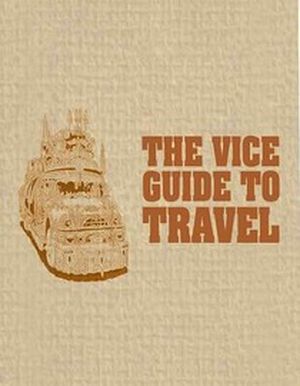 Vice Guide to Travel
