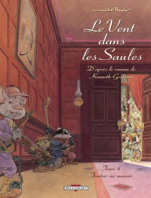 Foutoir au manoir - Le Vent dans les saules, tome 4