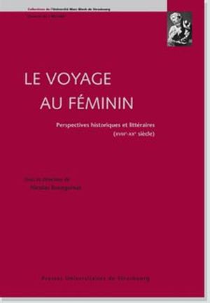 Le voyage au féminin : perspectives historiques et littéraires
