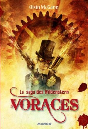 Voraces - La Saga des Wildenstern, tome 1