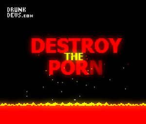 Destroy the Porn