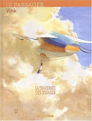 La Traversée des nuages - Le Passager, tome 1