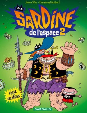 Zacar et les zacariens - Sardine de l'espace, tome 2