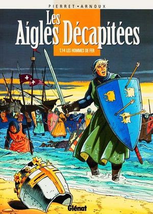 Les Hommes de fer - Les Aigles décapitées, tome 14