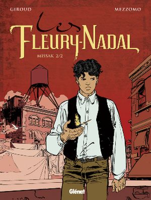 Missak : 2ème Partie - Les Fleury-Nadal, tome 6