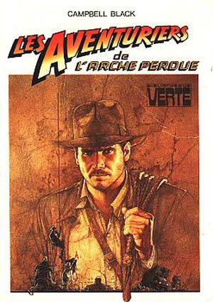 Les Aventuriers de l'arche perdue - Indiana Jones : Les Films, tome 1