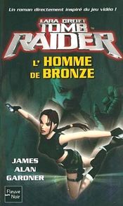 Couverture L'Homme de bronze - Lara Croft : Tomb Raider, tome 3